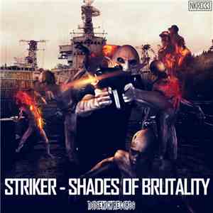 Striker  - Shades Of Brutality