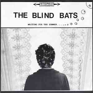 The Blind Bats - Waiting For The Summer