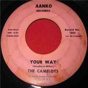 The Camelots - Your Way / Don't Leave Me Baby