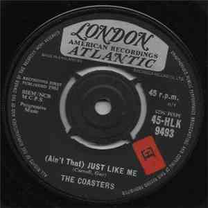 The Coasters - (Ain't That) Just Like Me