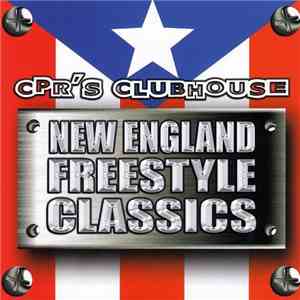 Various - CPR's Clubhouse - New England Freestyle Classics