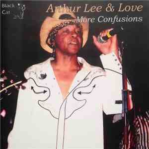 Arthur Lee & Love - More Confusions