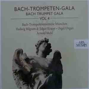 Bach-Trompetenensemble München, Hedwig Bilgram, Edgar Krapp, Arnold Mehl -  ...