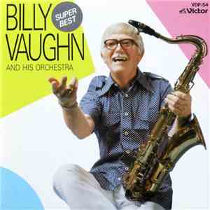 Billy Vaughn And His Orchestra - Super Best