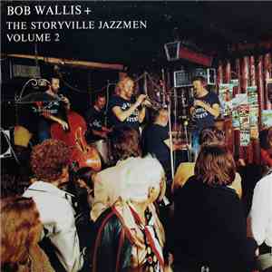 Bob Wallis + The Storyville Jazzmen - Bob Wallis + The Storyville Jazzmen V ...