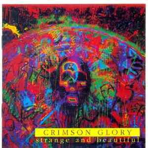 Crimson Glory - Strange And Beautiful