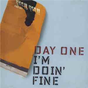 Day One - I'm Doin' Fine