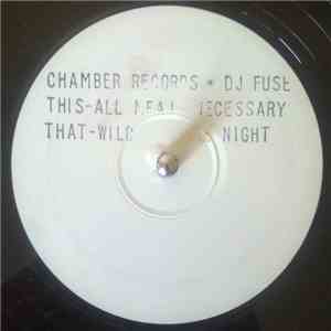 DJ Fuse  - Wild For The Night / All Means Necessary