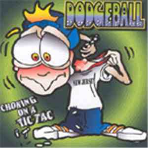 Dodgeball - Choking On A Tic Tac