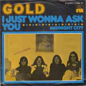 Gold  - I Just Wonna Ask You