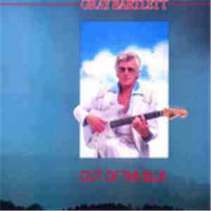 Gray Bartlett - Out Of The Blue
