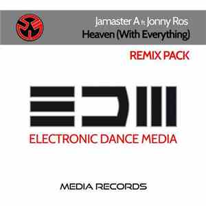 Jamaster A Ft. Jonny Ros - Heaven (With Everything) (Remix Pack)