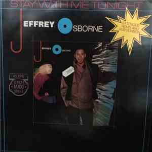 Jeffrey Osborne - Stay With Me Tonight (Extended Remix & Dub Version)