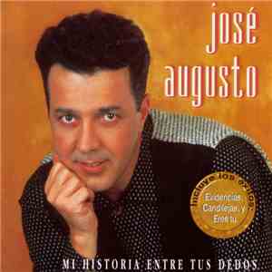 José Augusto - Mi Historia Entre Tus Dedos