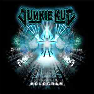 Junkie Kut - Hologram