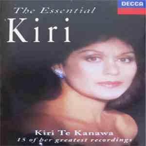 Kiri Te Kanawa - The Essential Kiri