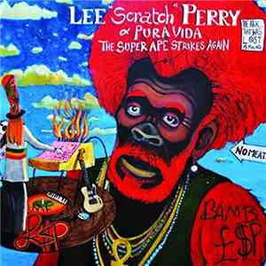 Lee Scratch Perry & Pura Vida - The Super Ape Strikes Again