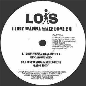 Lois - I Just Wanna Make Love 2 U