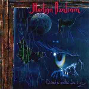 Medina Azahara - Dónde Está La Luz