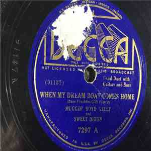 Muggin' Boyd Kelly And Sweet Dixon - When My Dream Boat Comes Along / Some  ...