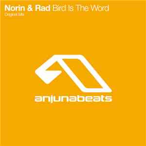 Norin & Rad - Bird Is The Word