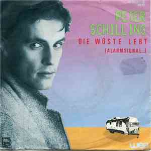 Peter Schilling - Die Wüste Lebt (Alarmsignal...)