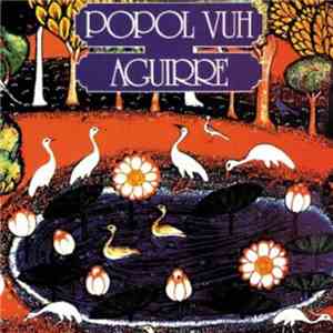 Popol Vuh - Aguirre