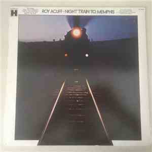 Roy Acuff - Night Train To Memphis