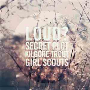 Secret Plot To Destroy The Entire Universe / Kilgore Trout  / Girl Scouts / ...