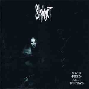 Slipknot - Mate.Feed.Kill.Repeat