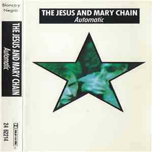 The Jesus And Mary Chain - Automatic