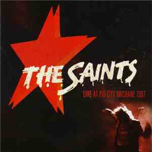 The Saints  - Live At Pig City Brisbane 2007