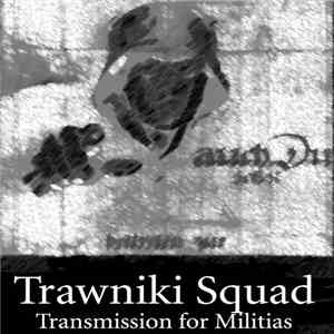 Trawniki Squad - Transmissions for Militias