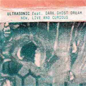 Ultrasonic (pre Inside Agitator), Dark Ghost Dream - New, Live And Curious  ...