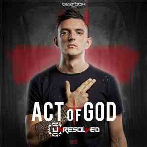 Unresolved - Act Of God (The Singles 3)
