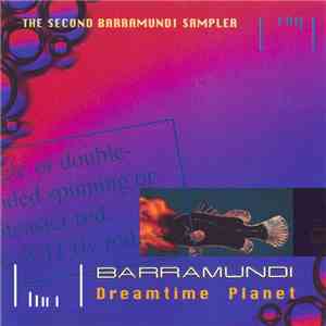 Various - Dreamtime Planet: The Second Barramundi Sampler