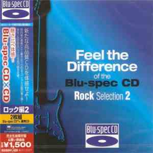 Various - Feel The Difference Of The Blu-spec CD Rock Selection 2