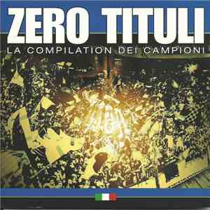 Various - Zero Tituli - La Compilation Dei Campioni
