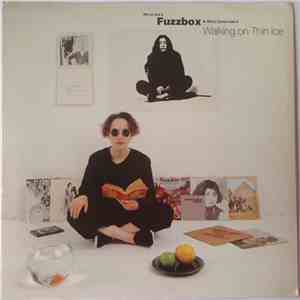 We've Got A Fuzzbox And We're Gonna Use It - Walking On Thin Ice