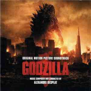 Alexandre Desplat - Godzilla (Original Motion Picture Soundtrack)