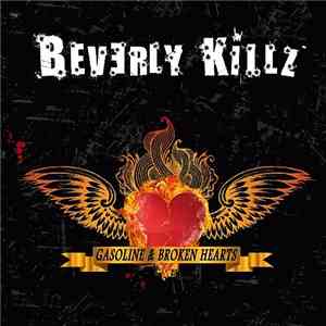 Beverly Killz - Gasoline & Broken Hearts