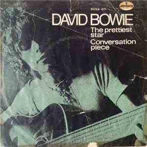 David Bowie - The Prettiest Star / Conversation Piece