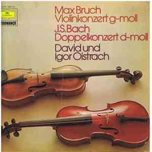 David Oistrach, Igor Oistrach - Max Bruch Violinkonzert G-Moll • J.S. Bach  ...