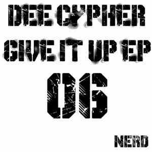 Dee Cypher - Give It Up - EP