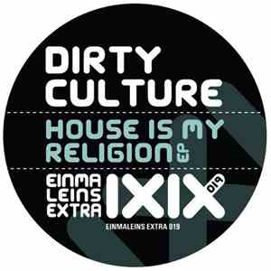 Dirty Culture - House Is My Religion EP