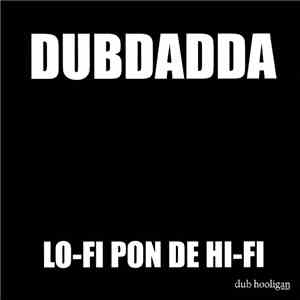 Dubdadda - Lo-Fi Pon De Hi-Fi