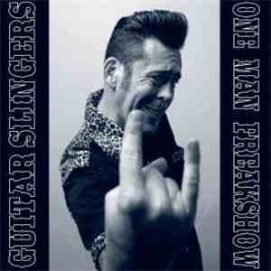 Guitar Slingers - One Man Freakshow