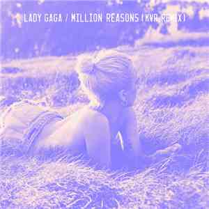 Lady Gaga - Million Reasons (KVR Remix)