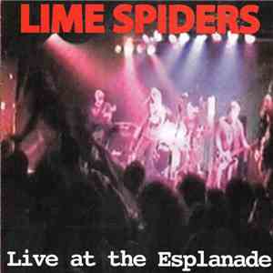Lime Spiders - Live At The Esplanade