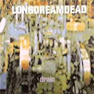 Longdreamdead - Drain